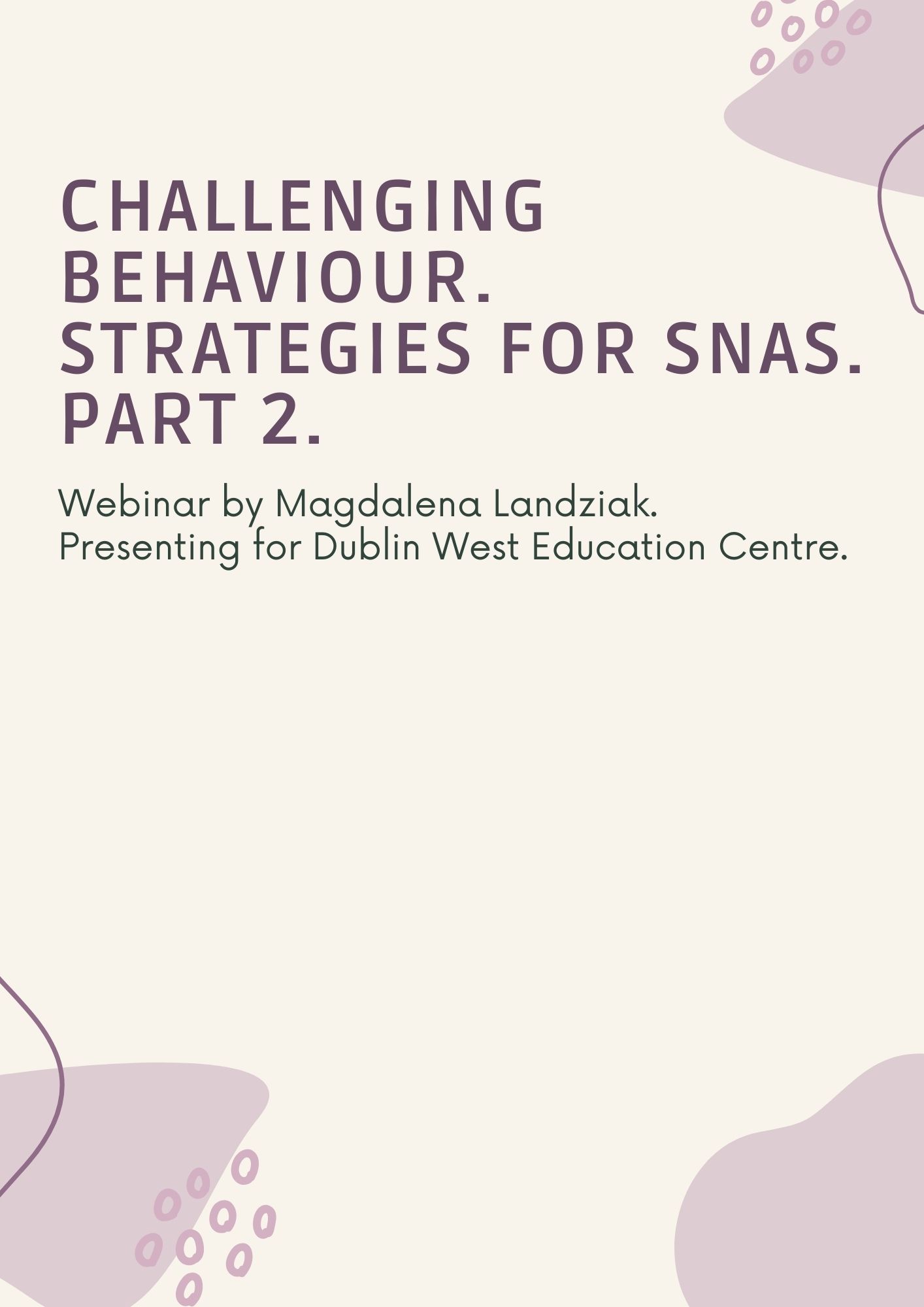 Challenging Behaviour - Strategies for SNAs. Part 2.
