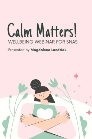 CALM MATTERS. MOOD MATTERS. Wellbeing webinar for SNAs.